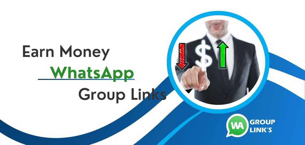 Earn Money WhatsApp Groups